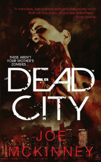 Joe McKinney — Dead City