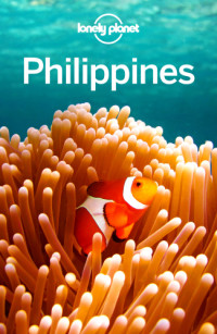 Lonely Planet, Paul Harding, Greg Bloom, Celeste Brash, Michael Grosberg, Iain Stewart — Lonely Planet Philippines