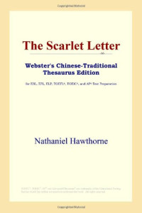 Nathaniel Hawthorne — The Scarlet Letter (Webster's Chinese-Traditional Thesaurus Edition)