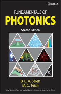Bahaa E. A. Saleh, Malvin Carl Teich — Fundamentals of photonics