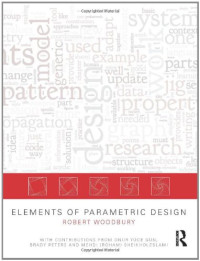 Robert Woodbury — Elements of Parametric Design