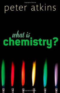 Peter Atkins — What is Chemistry?