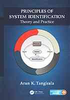 Arun K. Tangirala — Principles of System Identification: Theory and Practice
