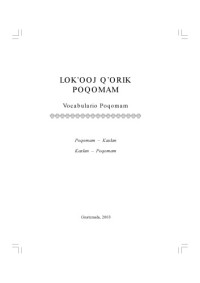 coll. — LOK’OOJ Q’ORIK POQOMAM Vocabulario MAYA Poqomam/Pocomam