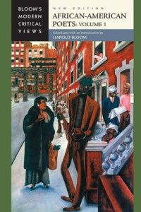 Harold Bloom (Edited and with an Introduction by) — African-American Poets: 1700s-1940s