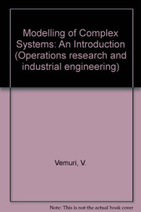 V. Vemuri and J. William Schmidt (Auth.) — Modeling of Complex Systems. An Introduction