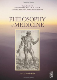 Fred Gifford, Dov M. Gabbay, Paul Thagard, John Woods — Philosophy of Medicine