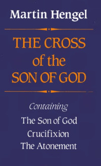 Martin Hengel — Cross of the Son of God