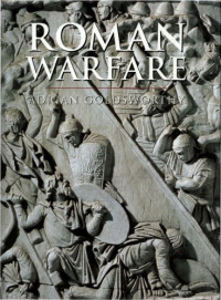 Adrian Goldsworthy — Roman Warfare