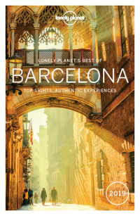 Lonely Planet, Andy Symington, Catherine Le Nevez, Sally Davies — Lonely Planet Best of Barcelona 2019