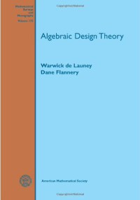 Warwick de Launey, Dane Flannery — Algebraic design theory