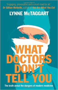 Lynne McTaggart — What Doctors Don’t Tell You