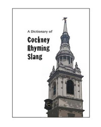 Duncan Wherrett — A Dictionary of Cockney Rhyming Slang