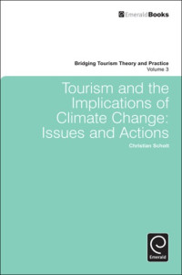 Christian Schott — Tourism and the Implications of Climate Change: Issues and Actions