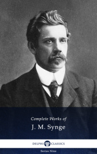 Synge, J M — The complete works of John M. Synge