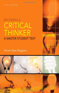 Vincent Ryan Ruggiero — Becoming a Critical Thinker, 6th Edition (Master Student)