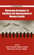 Kerry K. Karukstis, Bridget L. Gourley, Miriam Rossi, and Laura L. Wright (Eds.) — Mentoring Strategies To Facilitate the Advancement of Women Faculty