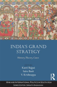Kanti Bajpai, Saira Basit, V. Krishnappa — India's Grand Strategy