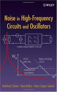 Burkhard Schiek, Heinz-Jürgen Siweris, Ilona Rolfes — Noise in High-Frequency Circuits and Oscillators