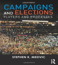 Stephen K. Medvic — Campaigns and Elections: Players and Processes