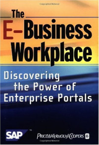 PricewaterhouseCoopers LLP, SAP AG, Brenda MacKay, David J. Duray — The E-Business Workplace - Discovering the Power of Enterprise Portals