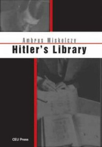Ambrus Miskolczy — Hitler’s Library