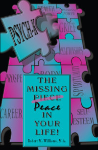 Williams, Robert, Moore — PSYCH-K ... The Missing Piece/Peace In Your Life