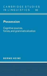 Bernd Heine — Possession: Cognitive Sources, Forces and Grammaticalization