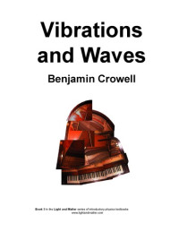 Benjamin Crowell — Vibrations and Waves (Introductory Physics Textbooks series, Volume 3)