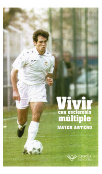 Javier Artero — Vivir con esclerosis múltiple