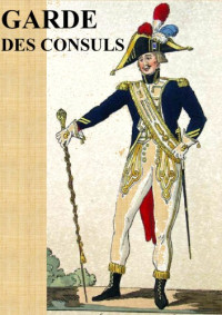 — Garde de Consuls