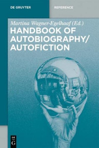 Wagner-Egelhaaf, Martina — Handbook of Autobiography / Autofiction