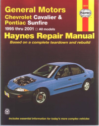 Rob Maddox, Mike Stubblefield, John H. Haynes — General Motors Chevrolet Cavalier, Pontiac Sunfire 1995 thru 2001, all models: Haynes Repair Manual