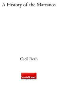 Cecil Roth — A History of the Marranos
