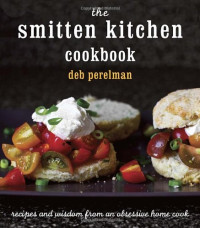 Deb Perelman — The Smitten Kitchen Cookbook