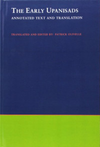 Olivelle, Patrick — The early Upanisads : annotated text and translation