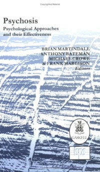 Brian Martindale, Anthony Bateman, Michael Crowe, Frank Margison — Psychosis: Psychological Approaches and Their Effectiveness