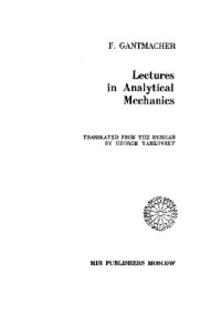 F. R Gantmakher — Lectures in analytical mechanics