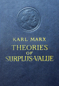 Karl Marx — Theories of Surplus-Value. Part II