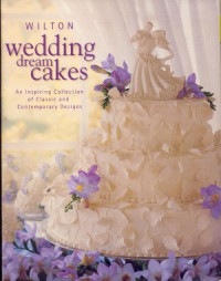 Wilton — Wilton wedding dream cakes