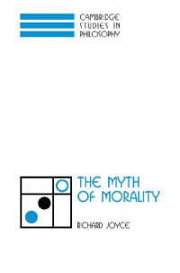 Richard Joyce. — The Myth of Morality