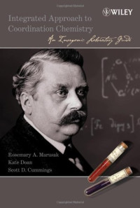 Rosemary A. Marusak, Kate Doan, Scott D. Cummings — Integrated Approach to Coordination Chemistry: An Inorganic Laboratory Guide