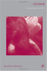 Jennifer E. Germon — Gender: A Genealogy of an Idea