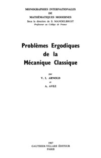 Vladimir Igorevic Arnold, André Avez — Problèmes ergodiques de la mécanique classique