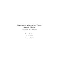 Thomas M. Cover, Joy A. Thomas — Elements of Information Theory, Second Edition [2nd Ed] (Incomplete Instructor Solution Manual, October 2006)