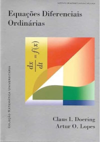 Arthur Oscar Lopes,Claus Ivo Doering — Equações Diferenciais Ordinárias