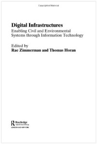 Rae Zimmerman, Thomas A. Horan — Digital Infrastructures: Enabling Civil and Environmental Systems through Information Technology