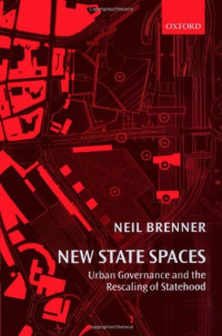 Neil Brenner — New State Spaces: Urban Governance and the Rescaling of Statehood