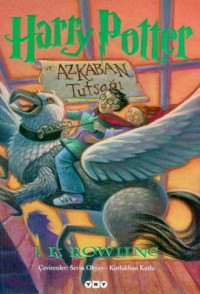 J.K. Rowling — Harry Potter Ve Azkaban Tutsagi