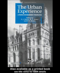 S.J. J. Neary, F. E. Brown, M. S. Symes — Urban Experience - A People Environment Perspective  - Proceedings of the 13th Conference of the International Association for People - Environment Studies Held on 13-15 July 1994